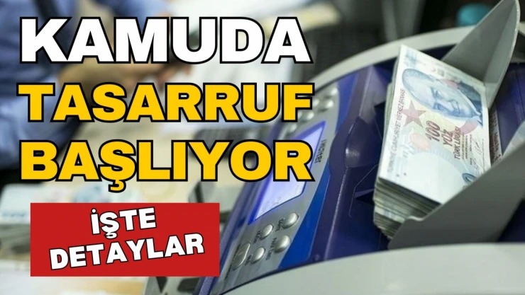 Kamuda Tasarruf Paketinin Detayları Belli Oldu