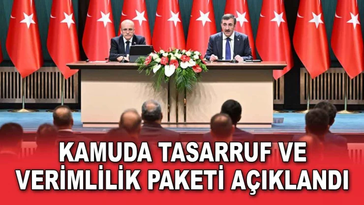 Kamuda Tasarruf ve Verimlilik Paketi Açıklandı
