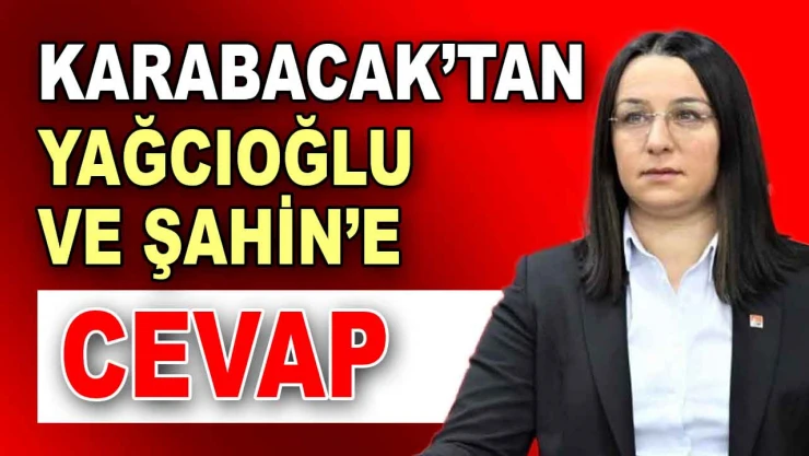 Karabacak'tan Yağcıoğlu Ve Şahin'e Cevap