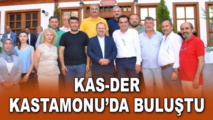 KAS-DER, Kastamonu'da Buluştu