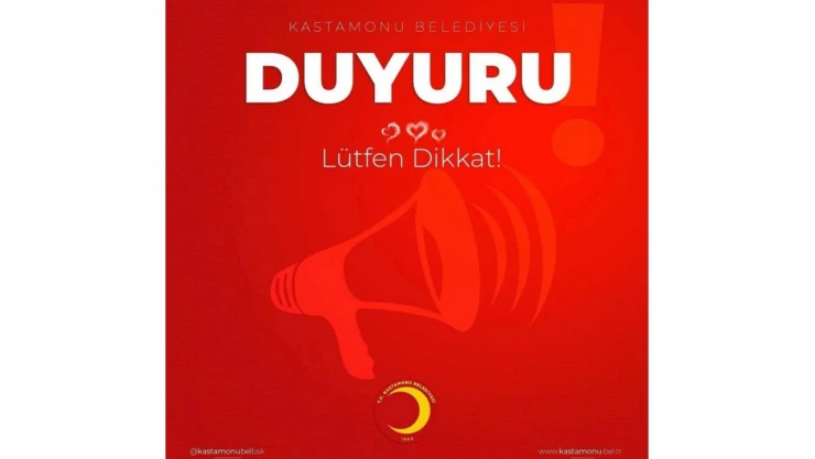 Kastamonu Belediyesi Bir Kez Daha Duyurdu