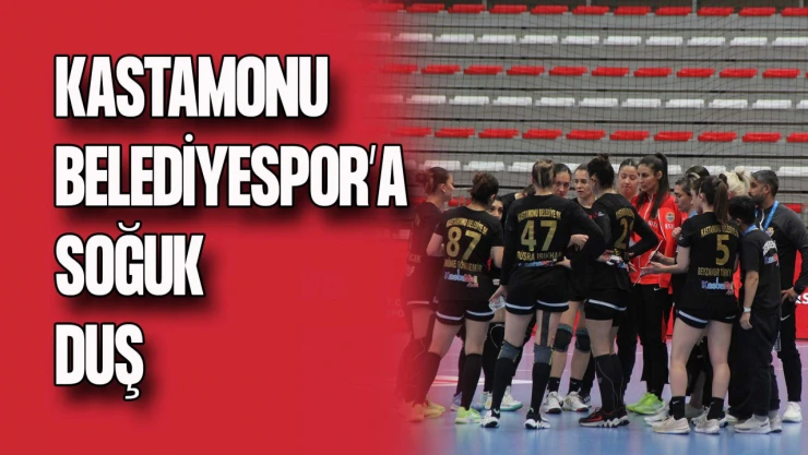 Kastamonu Belediyespor'a Soğuk Duş