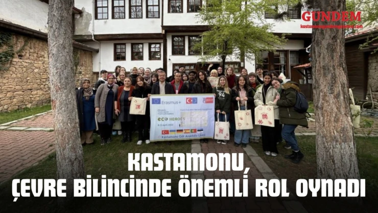 Kastamonu, Çevre Bilincinde Önemli Rol Oynadı