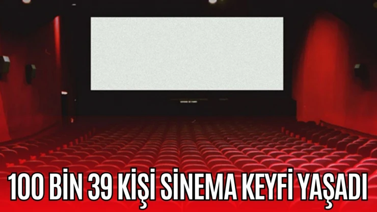Kastamonu'da 100 Bin 39 Kişi Sinema Keyfi Yaşadı