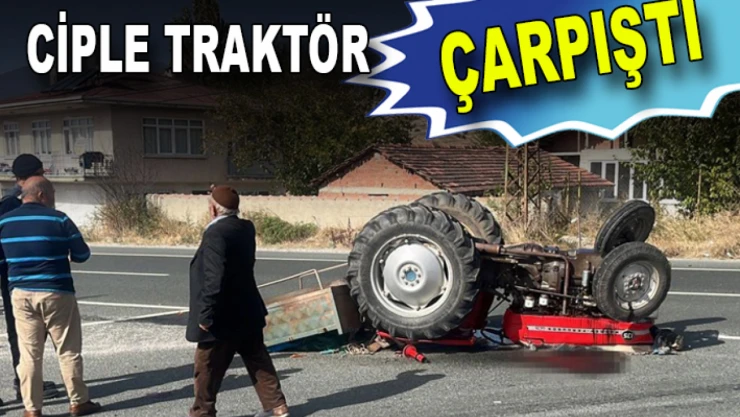 Kastamonu'da ciple çarpışan traktör devrildi: 1 yaralı