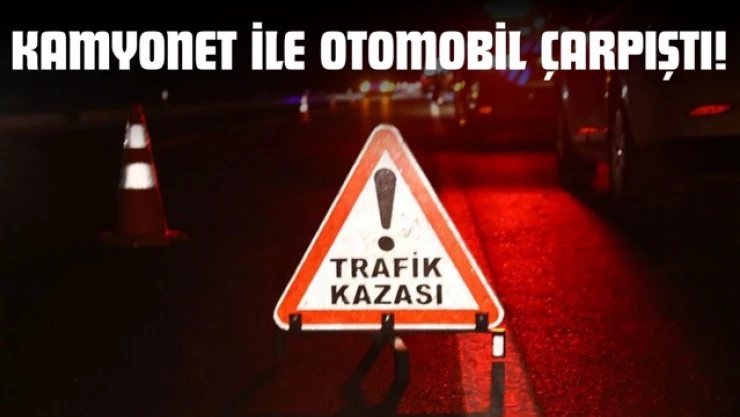 Kastamonu'da Kamyonet ile Otomobil Çarpıştı!