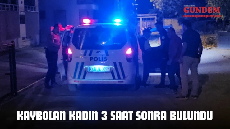 Kastamonu'da Kaybolan Kadın 3 Saat Sonra Bulundu