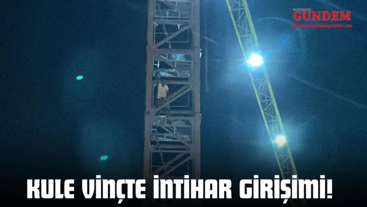 Kastamonu'da Kule Vinçte İntihar Girişimi!