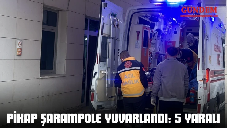 Kastamonu'da Pikap Şarampole Yuvarlandı: 5 Yaralı