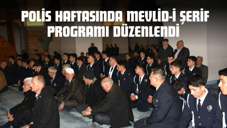 Kastamonu'da Polis Haftasında Mevlid-i Şerif Programı Düzenlendi