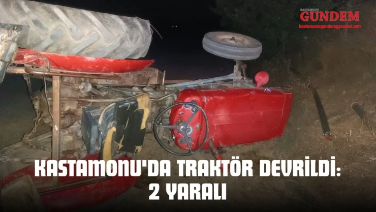 Kastamonu'da Traktör Devrildi: 2 Yaralı