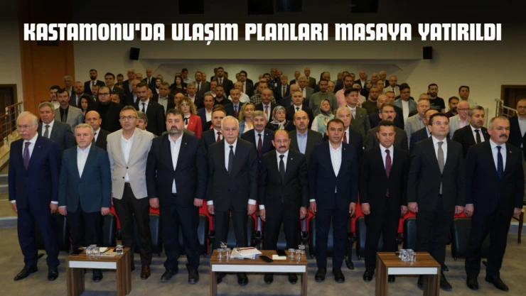 Kastamonu'da Ulaşım Planları Masaya Yatırıldı