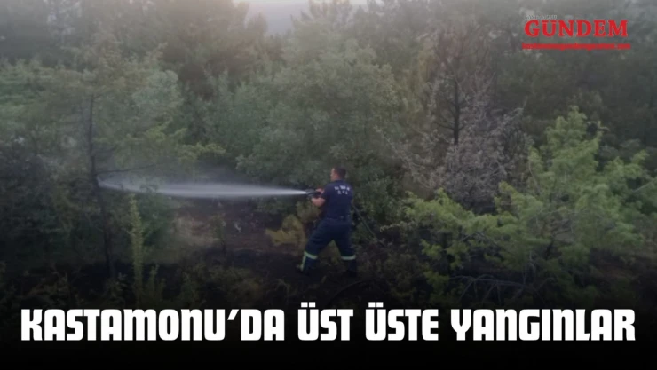 Kastamonu'da Üst Üste Yangınlar!