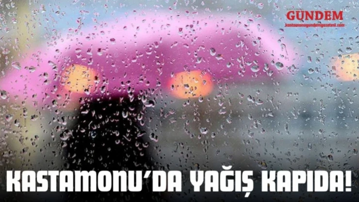 Kastamonu'da Yağış Kapıda!
