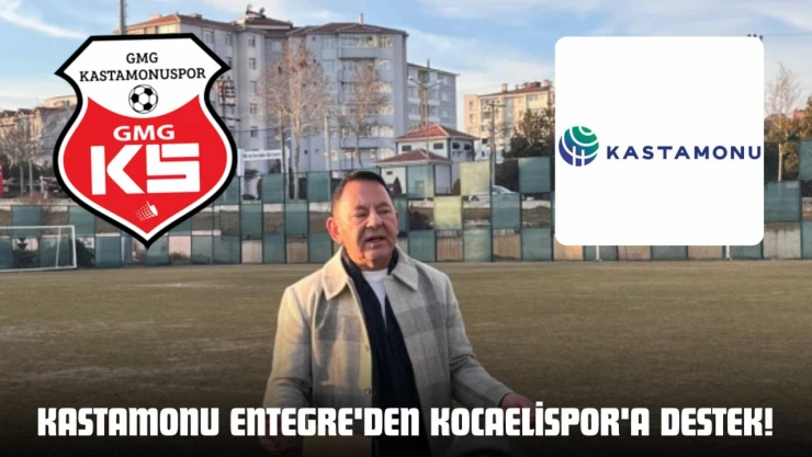 Kastamonu Entegre'den Kocaelispor'a Destek!