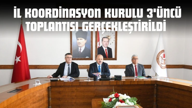 Kastamonu İl Koordinasyon Kurulu 3'üncü Toplantısı Gerçekleştirildi