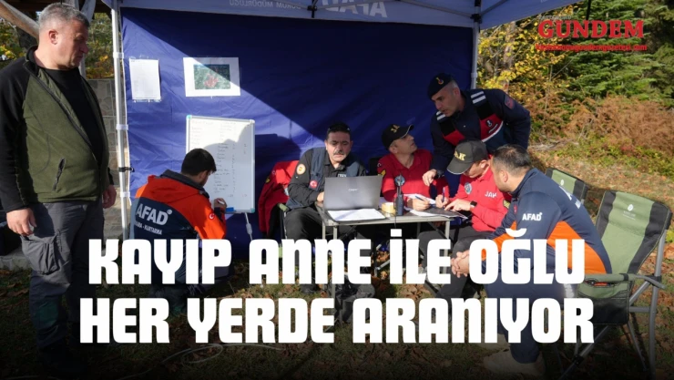 Kayıp Anne İle Oğlu Her Yerde Aranıyor