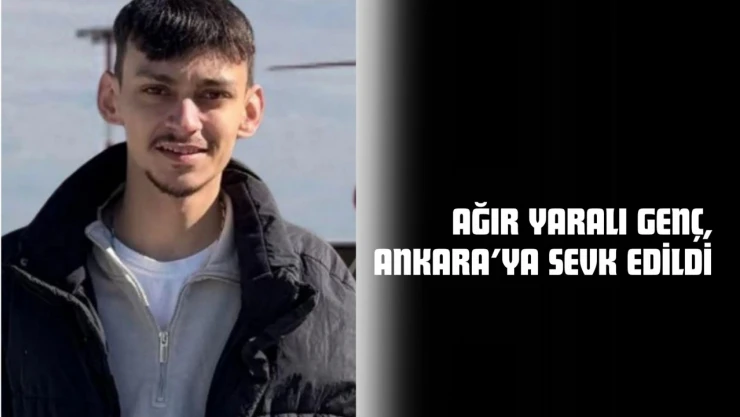 Kazada Ağır Yaralanan Berat Mütevelli Ankara'ya Sevk Edildi