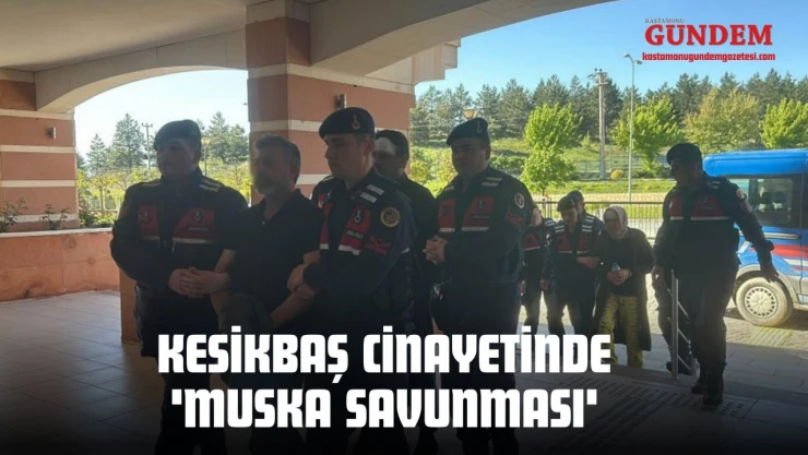 Kesikbaş Cinayetinde 'Muska Savunması'