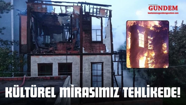 Kültürel Mirasımız Tehlikede!