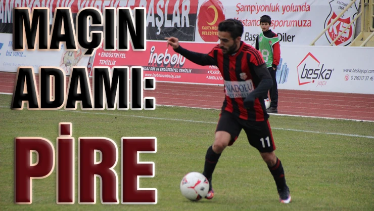 MAÇIN ADAMI: PİRE