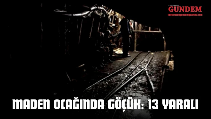 Maden Ocağında Göçük: 13 Yaralı