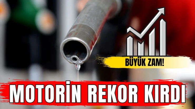 Motorin Fiyatları Tarihin En Yüksek Seviyesine Ulaştı