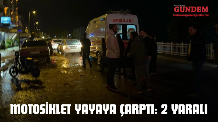 Motosiklet Yayaya Çarptı: 2 Yaralı