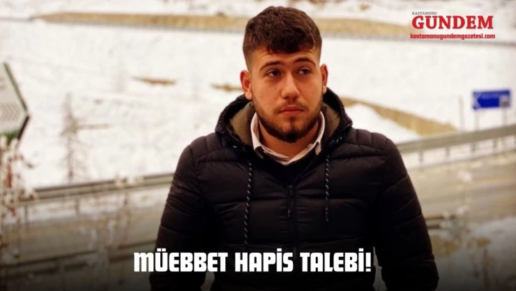 Müebbet Hapis Talebi!