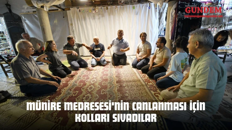 Münire Medresesi'nin Canlanması İçin Kolları Sıvadılar