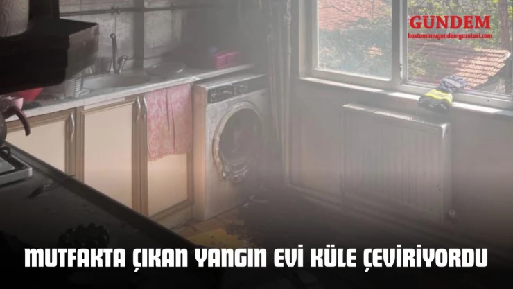 Mutfakta Çıkan Yangın Evi Küle Çeviriyordu
