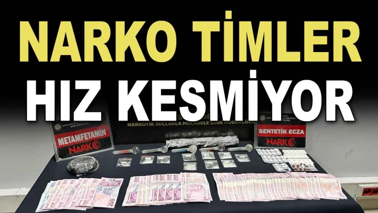 NARKO Timler Hız Kesmiyor