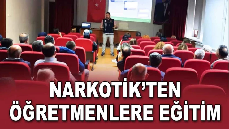 Narkotik'ten Öğretmenlere Eğitim