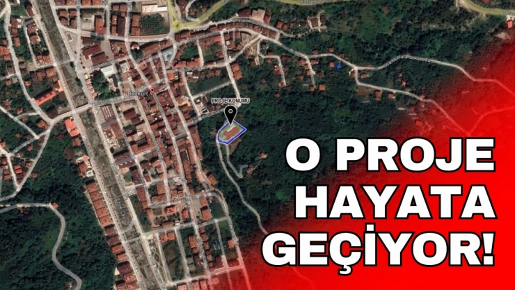 O Proje Hayata Geçiyor