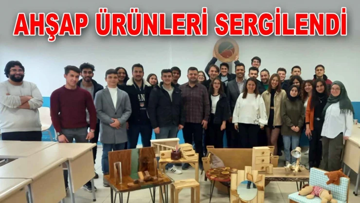 Öğrencilerin Ahşap Ürünleri Sergilendi