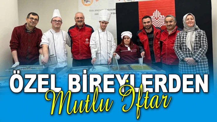 Özel Bireylerden Mutlu İftar