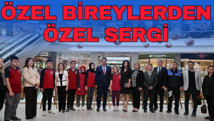 Özel Bireylerden Özel Sergi