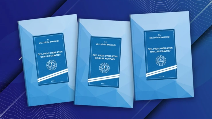 'Özel Proje Uygulayan Okullar Kılavuzu' Yayımlandı