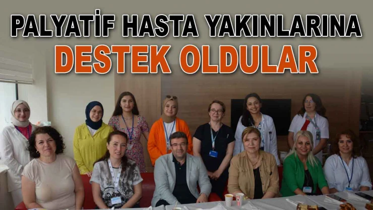 Palyatif Hasta Yakınlarına Destek Oldular