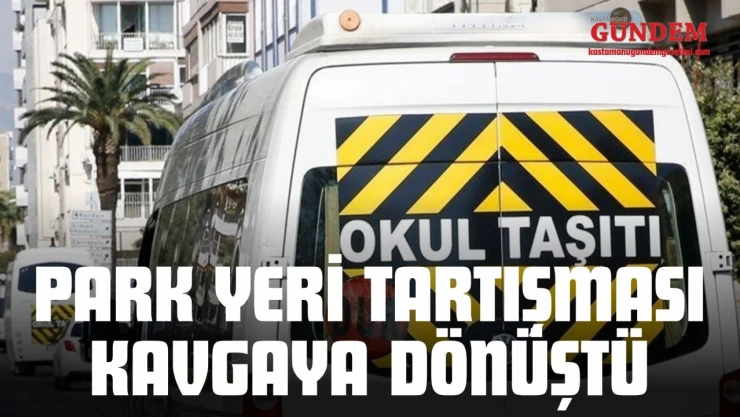 Park Yeri Tartışması Kavgaya Dönüştü
