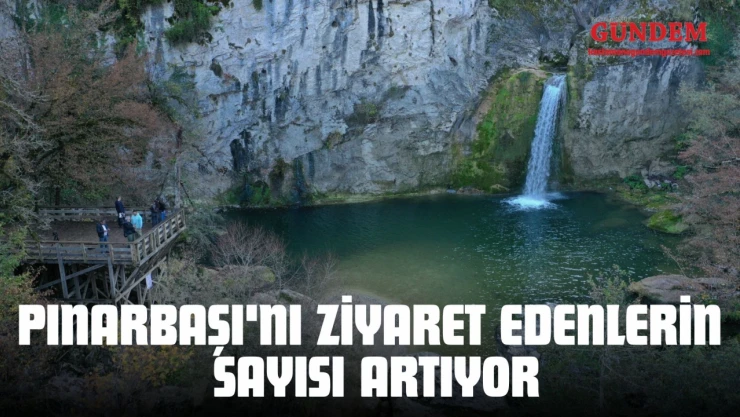 Pınarbaşı'nı Ziyaret Edenlerin Sayısı Artıyor