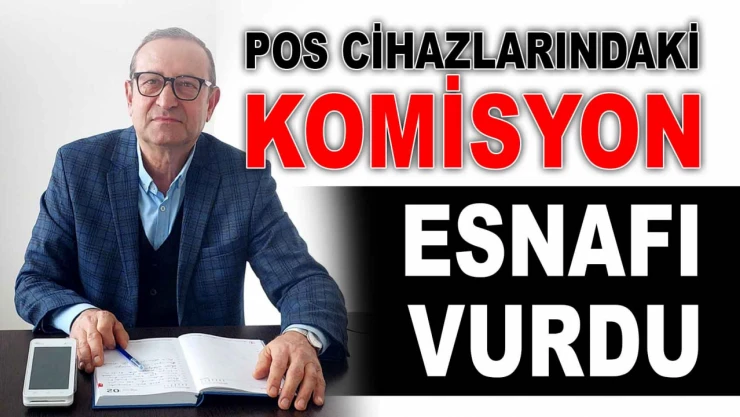 Pos Cihazlarındaki Komisyon Esnafı Vurdu