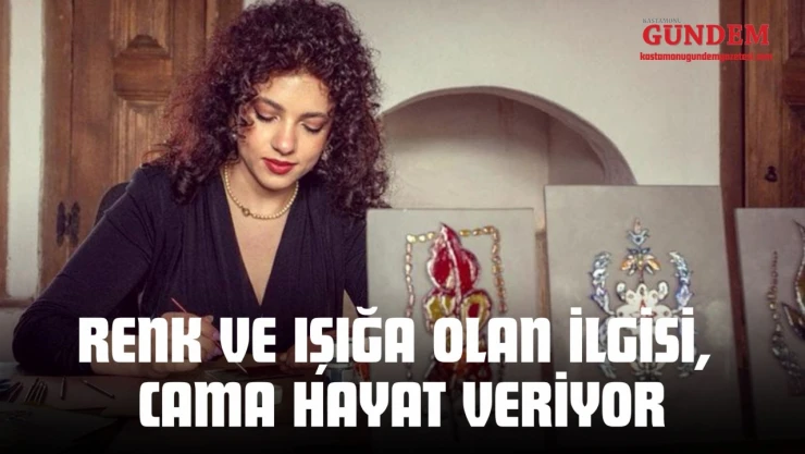 Renk Ve Işığa Olan İlgisi, Cama Hayat Veriyor