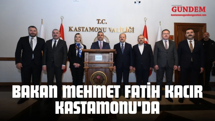Sanayi Ve Teknoloji Bakanı Mehmet Fatih Kacır Kastamonu'da