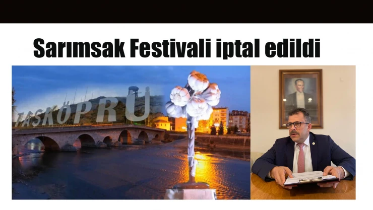 Sarımsak Festivali iptal edildi