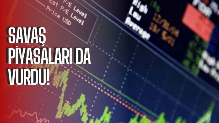 Savaş piyasaları da vurdu