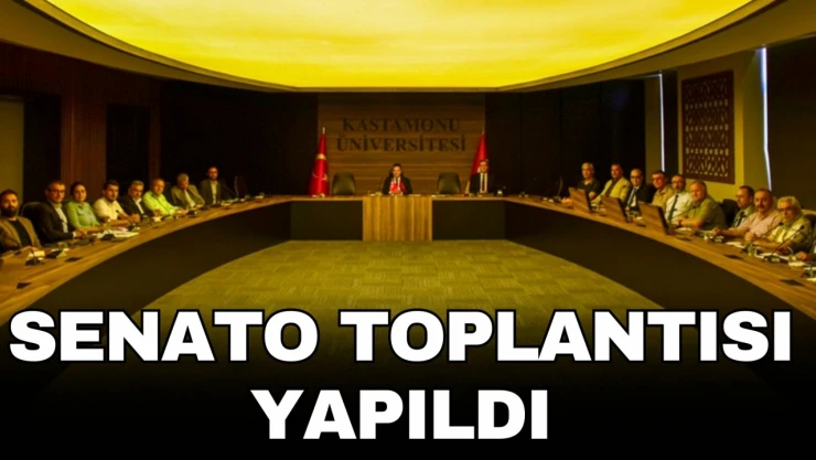 Senato Toplantısı Yapıldı