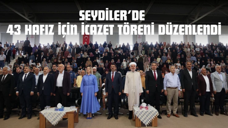 Seydiler'de 43 Hafız İçin İcazet Töreni Düzenlendi