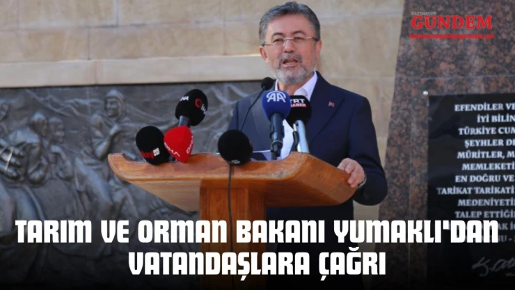 Tarım Ve Orman Bakanı Yumaklı'dan Vatandaşlara Çağrı