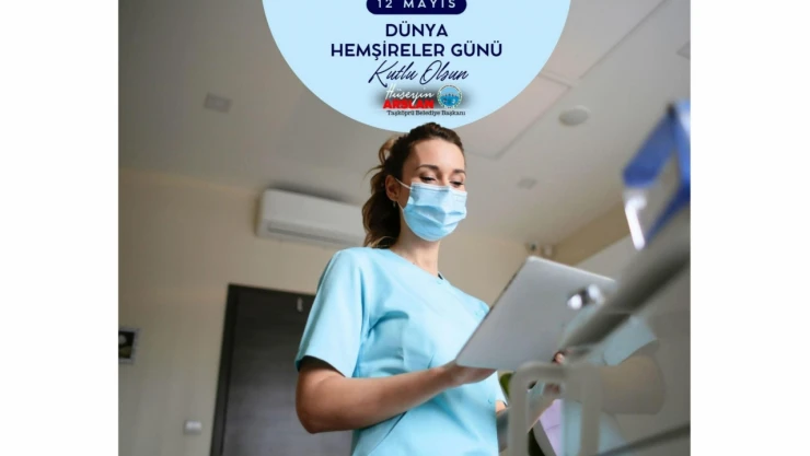 Taşköprü Belediye Başkanı Arslan'dan Dünya Hemşireler Günü Mesajı